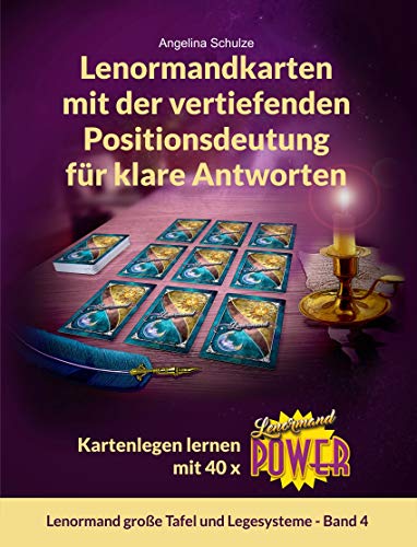 Lenormandkarten mit der vertiefenden Positionsdeutung für klare Antworten: Kartenlegen lernen mit 40 x Lenormand Power Lenormandkarten mit der vertiefenden Positionsdeutung für klare Antworten: Kartenlegen lernen mit 40 x Lenormand Power