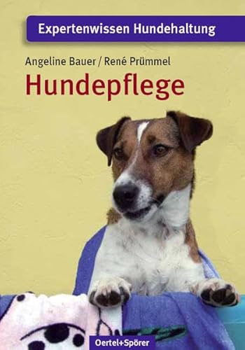 Der gesunde Hund: Aufzucht - Ernährung - Pflege - Erste Hilfe: Aufzucht. Ernährung. Pflege. Erste Hilfe. Mit wertvollen praktischen Tipps für den Alltag! (Expertenwissen Hundehaltung)