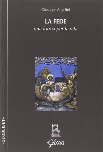 La fede. Una forma per la vita (Quodlibet) von QUODLIBET