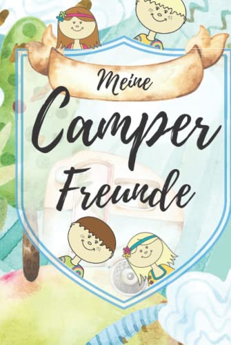 Meine Camper Freunde: Unvergessliches Camper Freundebuch