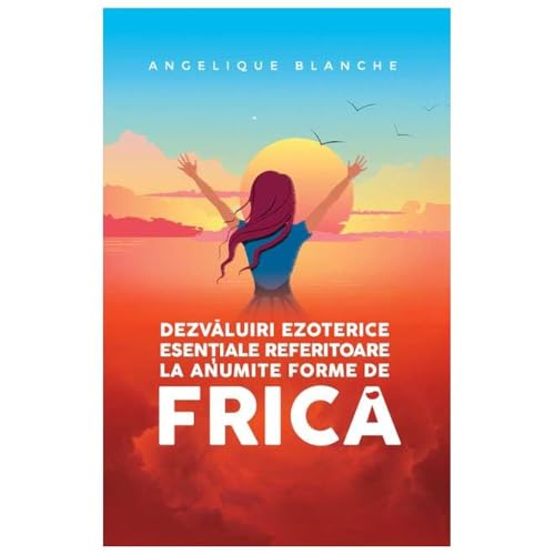 Dezvaluiri Ezoterice Esentiale Referitoare La Anumite Forme De Frica von Soma Nova