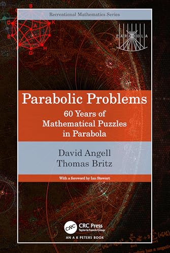 Parabolic Problems: 60 Years of Mathematical Puzzles in Parabola (Ak Peters/Crc Recreational Mathematics) von A K Peters/CRC Press