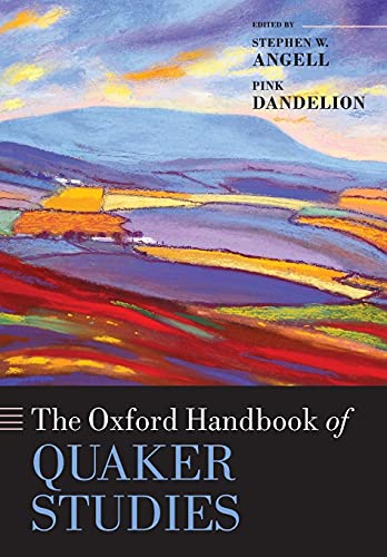 The Oxford Handbook of Quaker Studies (Oxford Handbooks in Religion and Theology) von Oxford University Press