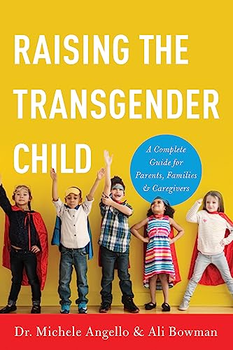 Raising the Transgender Child: A Complete Guide for Parents, Families, and Caregivers von Seal Press (CA)