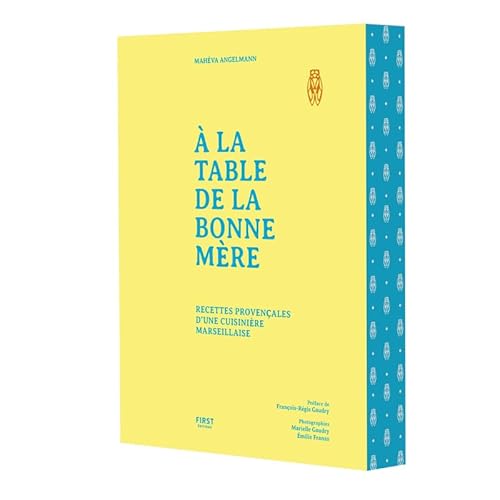 à la table de la bonne mère: Recettes provençales d'une cuisinière marseillaise von FIRST