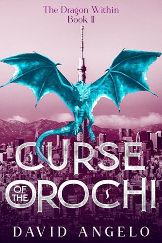 Curse of the Orochi: The Dragon Within Book II von Self Published