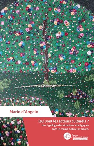 Qui sont les acteurs culturels ?: Une typologie des situations stratégiques dans le champ culturel et créatif. von MANUSCRIT