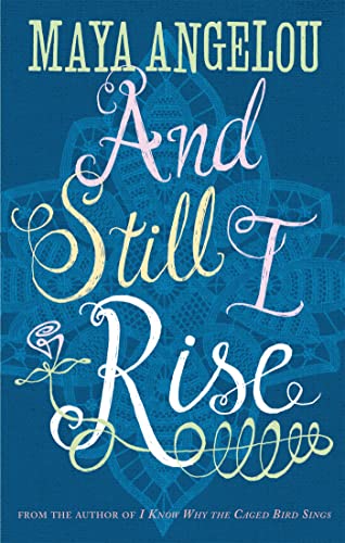 And Still I Rise: Maya Angelou