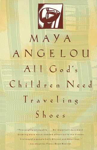 All God's Children Need Traveling Shoes: An Autobiography All God's Children Need Traveling Shoes: An Autobiography