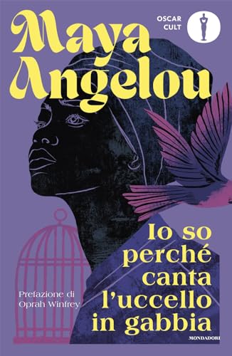 Io so perché canta l'uccello in gabbia (Oscar moderni. Cult) von Mondadori