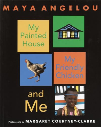 My Painted House, My Friendly Chicken, and Me My Painted House, My Friendly Chicken, and Me