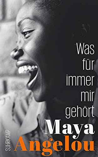 Was für immer mir gehört (Maya Angelous Memoire) von Suhrkamp Verlag AG