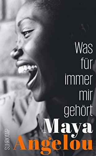 Was für immer mir gehört: Von der Autorin des Weltbestsellers »Ich weiß, warum der gefangene Vogel singt« (Maya Angelous Memoire)