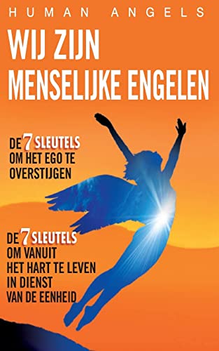 Wij Zijn Menselijke Engelen von CREATESPACE