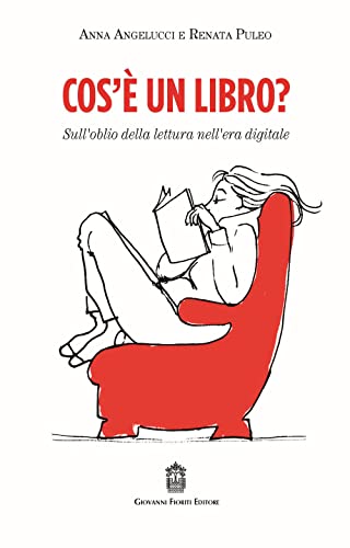 Cos'è un libro? Sull'oblio della lettura nell'era digitale (Polis) von Giovanni Fioriti Editore