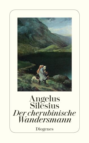 Der cherubinische Wandersmann: Geistreiche Sinn- und Schlußreime (detebe)