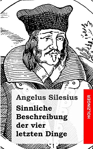 Sinnliche Beschreibung der vier letzten Dinge von CREATESPACE