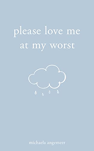 Please Love Me at My Worst von Andrews McMeel Publishing