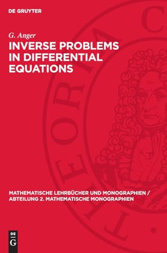 Inverse Problems in Differential Equations: DE (Mathematische Lehrbücher und Monographien / Abteilung 2. Mathematische Monographien) von De Gruyter