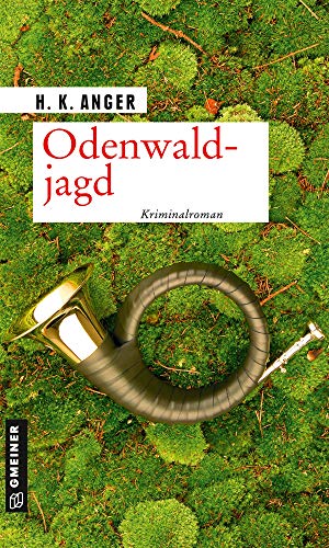 Odenwaldjagd: Kriminalroman (Kriminalromane im GMEINER-Verlag)