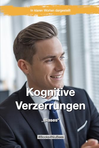 Kognitive Verzerrungen: Biases (Books4NiuBees) von Independently published