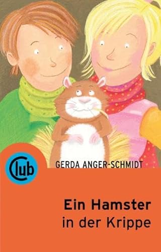 Ein Hamster in der Krippe (Club-Taschenbuch-Reihe)