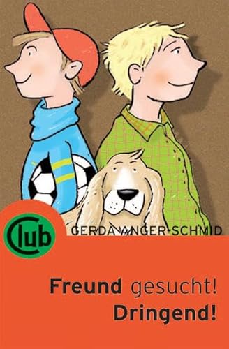 Freund gesucht! Dringend! (Club-Taschenbuch-Reihe)