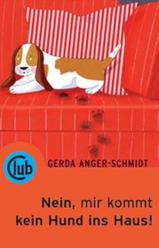 Nein, mir kommt kein Hund ins Haus! (Club-Taschenbuch-Reihe)