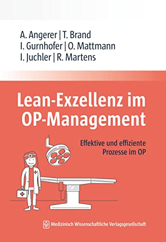Lean-Exzellenz im OP Management: Effektive und effiziente Prozesse im OP