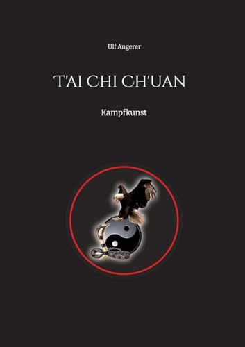 T'ai Chi Ch'uan: Kampfkunst von tredition