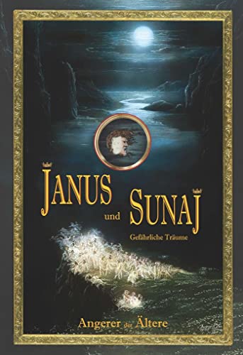 Janus und Sunaj: Gefährliche Träume