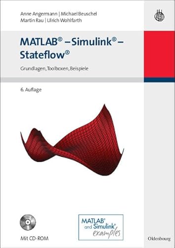 MATLAB - Simulink - Stateflow: Grundlagen, Toolboxen, Beispiele
