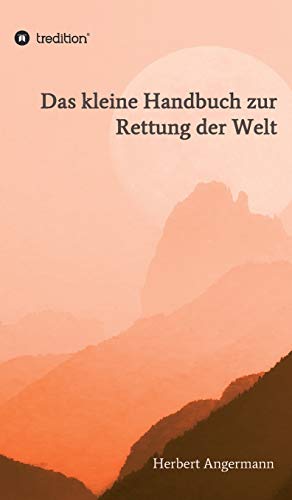 Das kleine Handbuch zur Rettung der Welt: Sahaja Yoga - Die neue Aufklärung