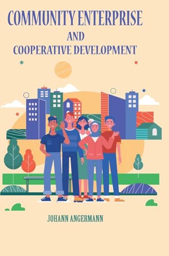 Community Enterprise and Cooperative Development Community Enterprise and Cooperative Development von DISCOVERY PUBLISHING HOUSE