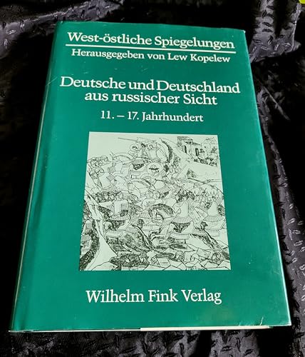 West-östliche Spiegelungen, Bd.1, Deutsche und Deutschland aus russischer Sicht, 11.-17. Jahrhundert von Brill | Fink