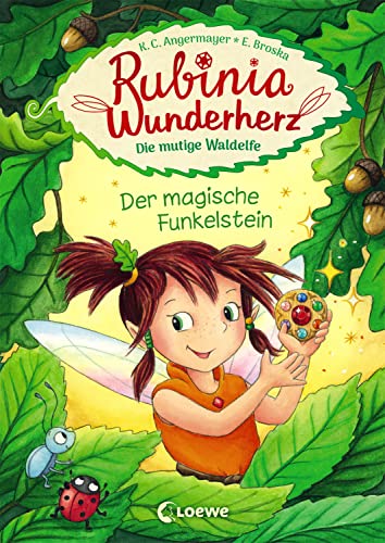 Rubinia Wunderherz, die mutige Waldelfe (Band 1) - Der magische Funkelstein: Kinderbuch zum Vorlesen und ersten Selberlesen - Für Kinder ab 6 Jahre - Fantasybuch für Erstleser von LOEWE