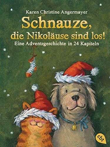 Schnauze, die Nikoläuse sind los: Eine Adventsgeschichte in 24 Kapiteln (Die Schnauze-Reihe, Band 4) von cbt