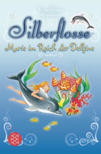 Silberflosse – Marie im Reich der Delfine: Drei Delfinabenteuer Silberflosse – Marie im Reich der Delfine: Drei Delfinabenteuer