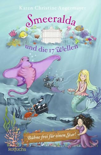 Smeeralda und die 17 Wellen: Bühne frei für einen Star! (Meermädchen Smeeralda, Band 2) Smeeralda und die 17 Wellen: Bühne frei für einen Star! (Meermädchen Smeeralda, Band 2) von rotfuchs