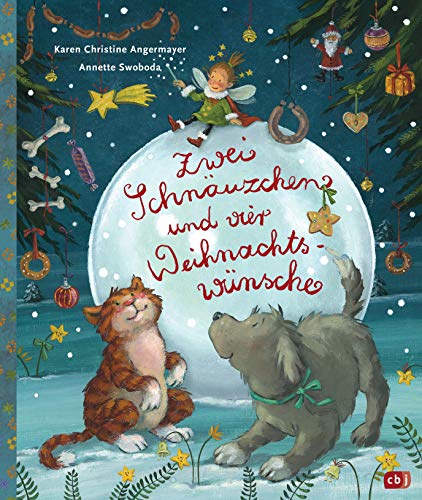 Zwei Schnäuzchen und vier Weihnachtswünsche: Das Bilderbuch zur erfolgreichen »Schnauze«-Reihe ab 3 Jahren (Die Schnauze-Bilderbuch-Reihe, Band 1)