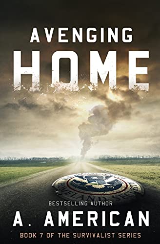 Avenging Home (The Survivalist, Band 7) von Angery American Enterprises Inc.