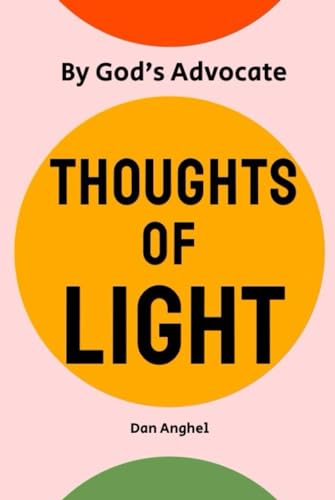 Thoughts of Light: by God's Advocate von Independently published