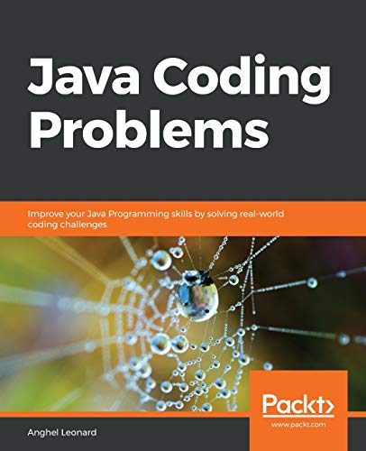 Java Coding Problems: Improve your Java Programming skills by solving real-world coding challenges von Packt Publishing