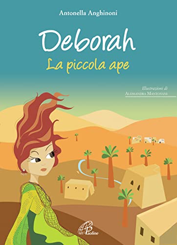Deborah. La piccola ape. Ediz. illustrata (I petali, Band 5) von Paoline Editoriale Libri