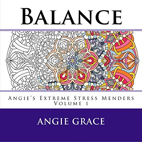 Balance (Angie's Extreme Stress Menders Volume 1) von CreateSpace Independent Publishing Platform