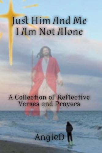 Just Him And Me, I Am Not Alone von Selfishgenie Publishing