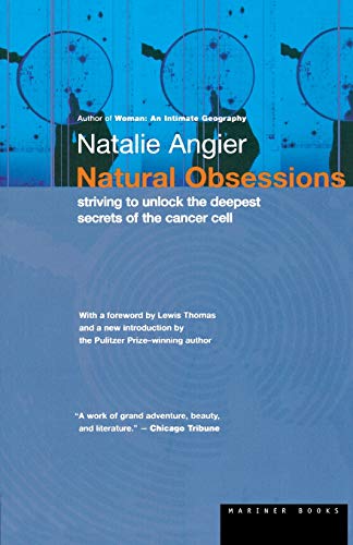 Natural Obsessions Pa: Striving to Unlock the Deepest Secrets of the Cancer Cell von Mariner