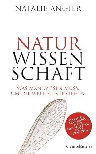 Naturwissenschaft: Was man wissen muss, um die Welt zu verstehen