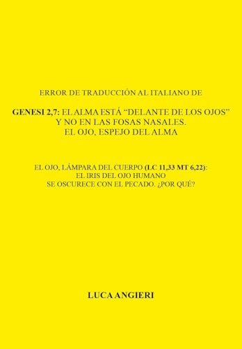 Error de traducción al italiano de Génesis 2,7: el alma está "delante de los ojos" y no en las fosas nasales. El ojo, espejo del alma von Youcanprint