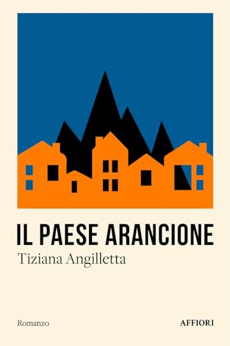 Il paese arancione von Affiori